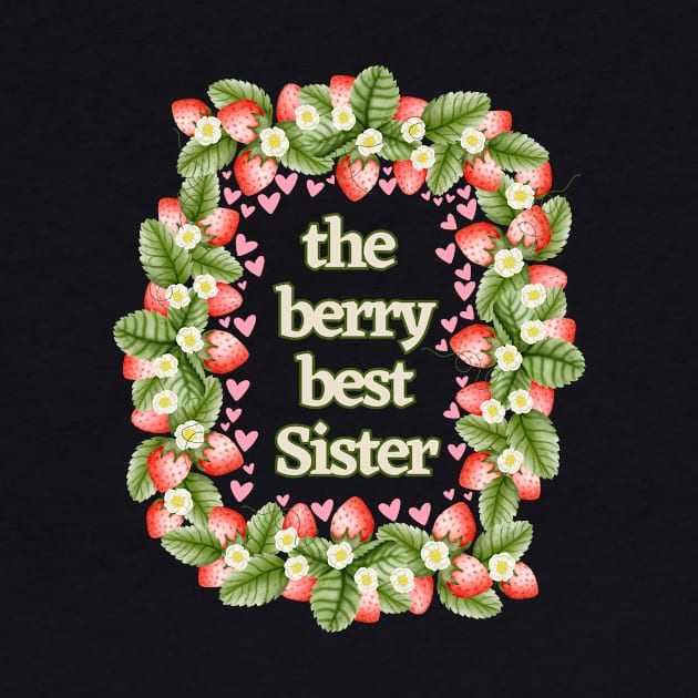 The Berry Best Sister by Creative Steward